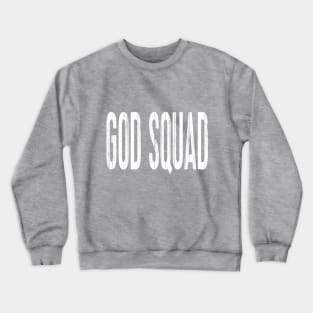 God Squad Crewneck Sweatshirt